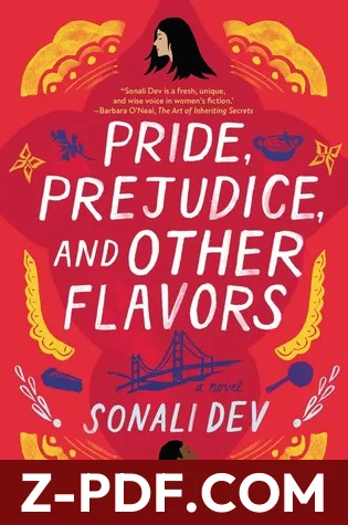 Pride, Prejudice, and Other Flavors by Sonali Dev book cover
