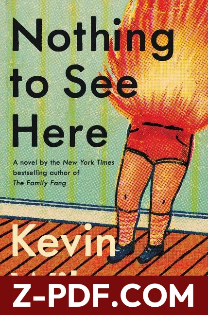Nothing to See Here by Kevin Wilson book cover