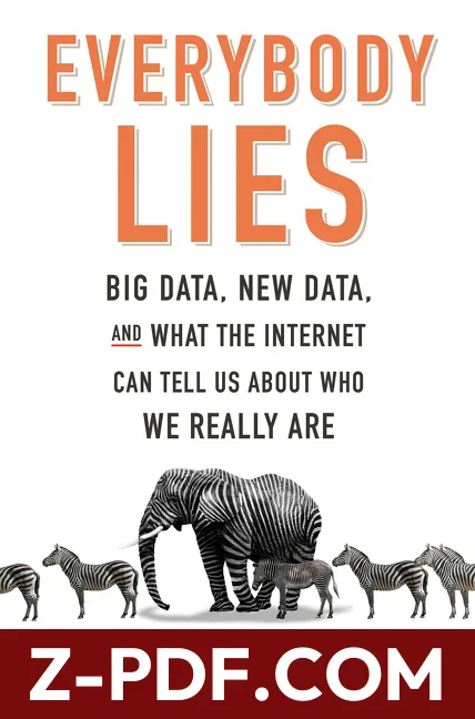 Everybody Lies: Big Data, New Data, and What the Internet Can Tell Us About Who We Really Are by Seth Stephens-Davidowitz book cover