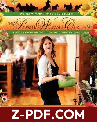 The Pioneer Woman Cooks: Recipes from an Accidental Country Girl by Ree Drummond book cover