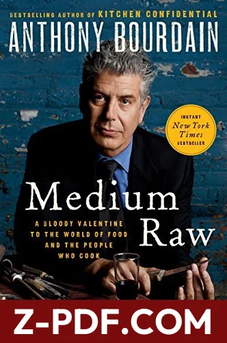 Medium Raw: A Bloody Valentine to the World of Food and the People Who Cook by Anthony Bourdain book cover