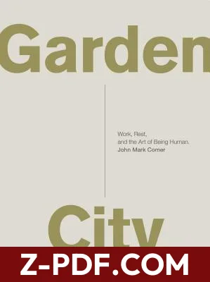 Garden City: Work, Rest, and the Art of Being Human by John Mark Comer book cover