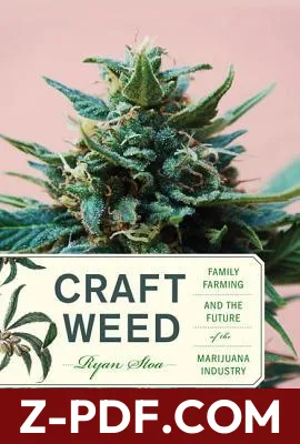 Craft Weed: Family Farming and the Future of the Marijuana Industry by Ryan Stoa book cover