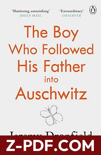 The Boy Who Followed His Father into Auschwitz by Jeremy Dronfield book cover
