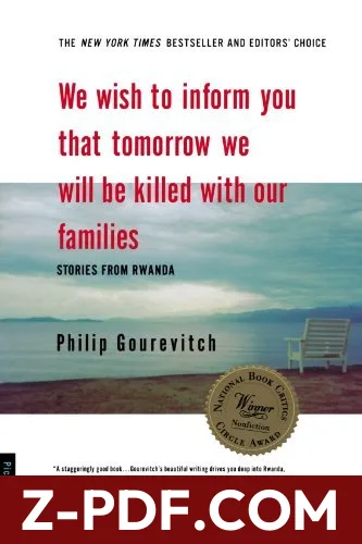 We Wish to Inform You That Tomorrow We Will Be Killed With Our Families: Stories from Rwanda by Philip Gourevitch book cover